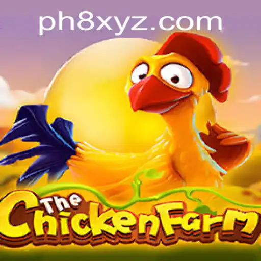 Exploring the World of ChickenFarm: A Thrilling Adventure with PH8