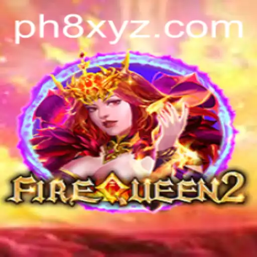Discover the Thrilling World of FireQueen2: A Comprehensive Guide